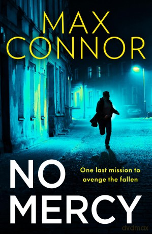 No Mercy: The brand-new utterly gripping heist thriller, full of action, adventure and revenge to read in 2025 - Max Connor [KSIĄŻKA]