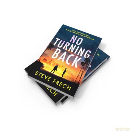 No Turning Back: A heart-pounding thriller for 2025 from the author of The Good Husband - Steve Frech [KSIĄŻKA]