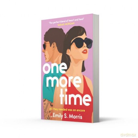 One More Time: A hilarious second-chance, opposites-attract, spicy rockstar romance, brand-new for 2025 - the perfect summer holiday beach read! - Emily S. Morris [KSIĄŻKA]
