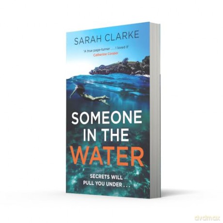 Someone in the Water: A new gripping, unputdownable psychological crime thriller beach read for summer 2025 - Sarah Clarke [KSIĄŻKA]