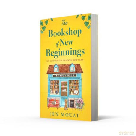 The Bookshop of New Beginnings: A heart-warming and uplifting escapist summer holiday beach read, full of friendship and romance for fans of The Santorini Bookshop! - Jen Mouat [KSIĄŻKA]