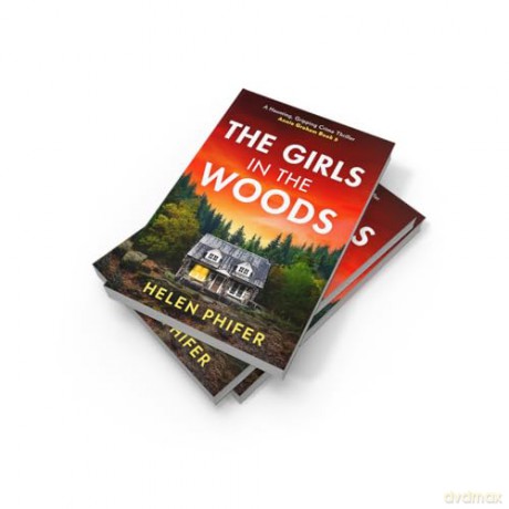 The Girls In The Woods: The stunning fifth book in the police procedural serial killer crime thriller series from the bestselling author of One Left Alive!: Book 5 (The Annie Graham crime series) - Helen Phifer [KSIĄŻKA]