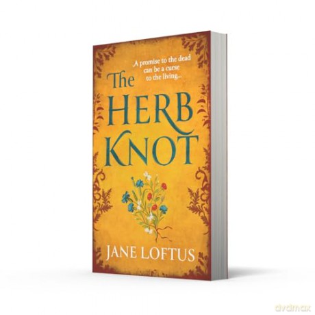 The Herb Knot: A gripping, epic Medieval historical fiction quest adventure perfect for fans of Kate Mosse, brand new for 2025! - Jane Loftus [KSIĄŻKA]