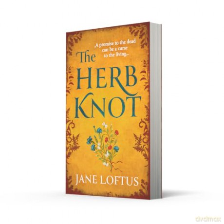 The Herb Knot: A gripping, epic Medieval historical fiction quest adventure perfect for fans of Kate Mosse, brand new for 2025! - Jane Loftus [KSIĄŻKA]
