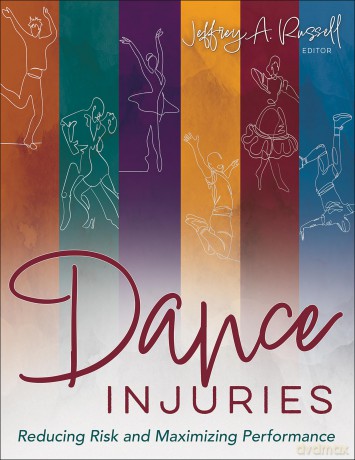 Dance Injuries: Reducing Risk and Maximizing Performance - Jeffrey A. Russell [KSIĄŻKA]