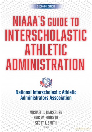 NIAAA's Guide to Interscholastic Athletic Administration - National Interscholastic Athletic Administrators Association (NIAAA) [KSIĄŻKA]