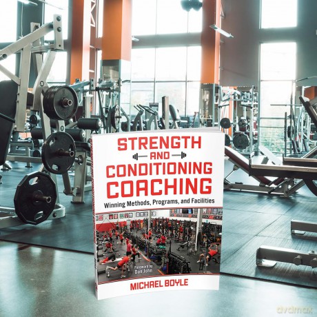 Strength and Conditioning Coaching: Winning Methods, Programs, and Facilities - Michael Boyle [KSIĄŻKA]