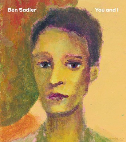 Ben Sadler: You and I (Hurtwood Contemporary Artist Series) - Ben Sadler [KSIĄŻKA]