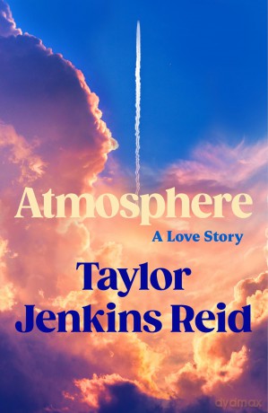 Atmosphere: A Love Story; The Number One Sunday Times Bestseller - Taylor Jenkins Reid [KSIĄŻKA]