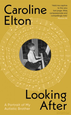 Looking After: A Portrait of My Autistic Brother - Caroline Elton [KSIĄŻKA]