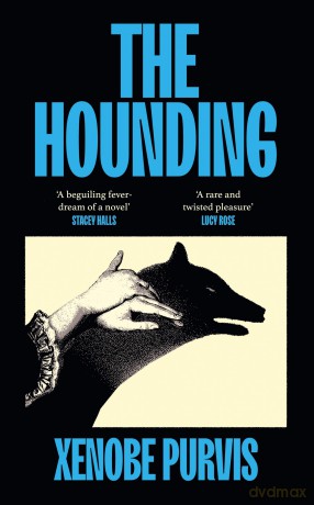 The Hounding: 'Haunting and beguiling' STACEY HALLS - Xenobe Purvis [KSIĄŻKA]
