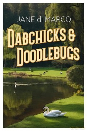 Dabchicks and Doodlebugs - Jane di Marco [KSIĄŻKA]