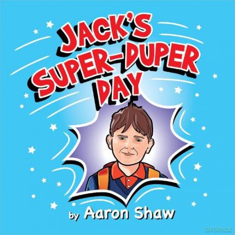 Jack's Super-Duper Day - Aaron Shaw [KSIĄŻKA]