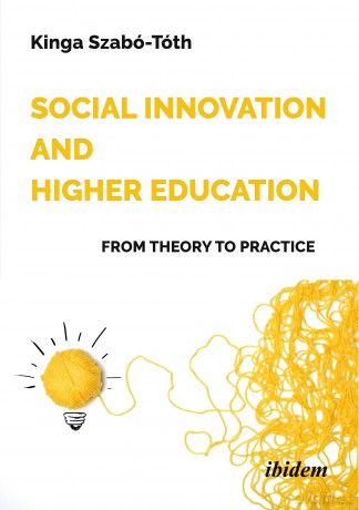 Social Innovation and Higher Education: From Theory to Practice - Kinga Szabó-Tóth [KSIĄŻKA]