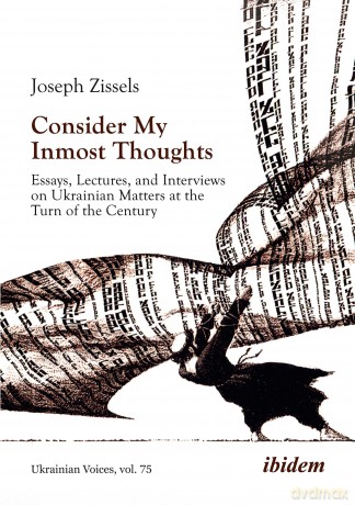 Consider My Inmost Thoughts: Essays, Lectures, and Interviews on Ukrainian Matters at the Turn of the Century (Ukrainian Voices) - Joseph Zissels [KSIĄŻKA]