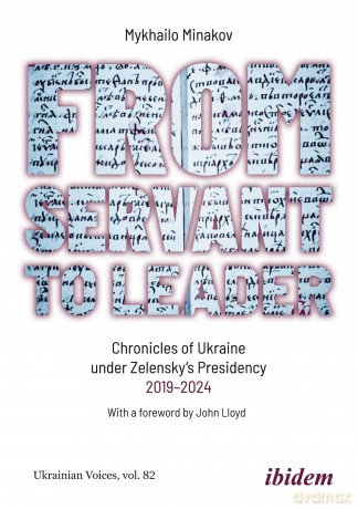 From Servant to Leader: Chronicles of Ukraine Under the Zelensky Presidency, 2019-2024 (Ukrainian Voices) - Mykhailo Minakov [KSIĄŻKA]