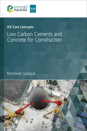 ICE Core Concepts: Low Carbon Cements and Concrete for Construction - Monower Sadique [KSIĄŻKA]