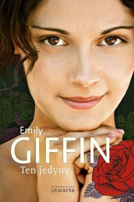 Ten Jedyny - Emily Giffin [KSIĄŻKA]
