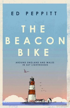 The Beacon Bike: Around England and Wales in 327 Lighthouses - Edward Peppitt [KSIĄŻKA]
