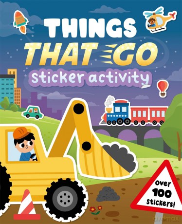 Things That Go Sticker Activity (Sticker activity book with over 100 stickers) [KSIĄŻKA]