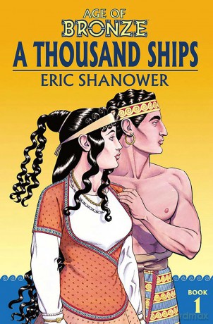 Age of Bronze Volume 1: A Thousand Ships (New Edition) (AGE OF BRONZE TP) - Eric Shanower [KSIĄŻKA]