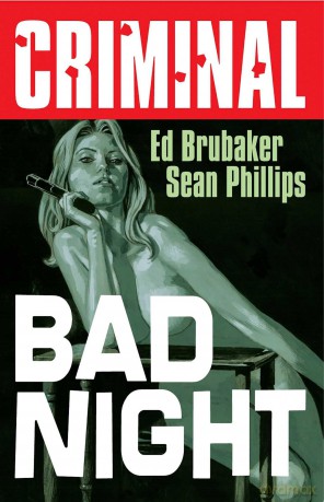 Criminal Volume 4: Bad Night (New Edition) (CRIMINAL TP (NEW EDITION)) - Ed Brubaker [KSIĄŻKA]