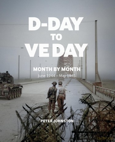 D-Day to VE Day: Month by Month - Peter Johnston [KSIĄŻKA]
