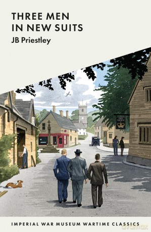 Three Men in Suits (Imperial War Museum Wartime Classics) - J B Priestley [KSIĄŻKA]