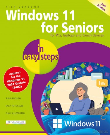 Windows 11 for Seniors in easy steps: Covers the Windows 11 2024 Update - Nick Vandome [KSIĄŻKA]