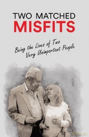 Two Matched Misfits: Being the Lives of Two Very Unimportant People - Robert L Green [KSIĄŻKA]