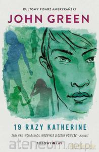 19 razy Katherine - John Green [KSIĄŻKA]