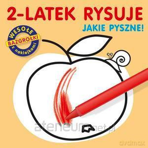 2-latek rysuje. Jakie pyszne [KSIĄŻKA]