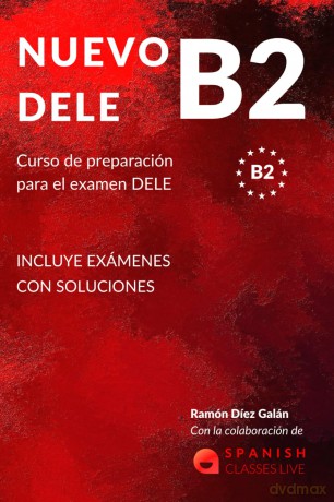 NUEVO DELE B2: Preparación para el examen. Modelos completos del examen DELE B2 - Ramón Díez Galán [KSIĄŻKA]