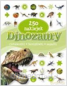 250 naklejek - Dinozaury [KSIĄŻKA]