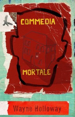 Commedia Mortale - Wayne Holloway [KSIĄŻKA]