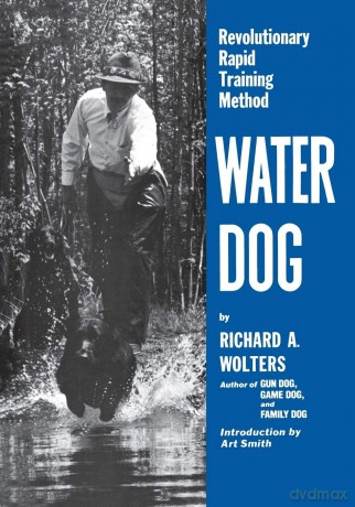 Water Dog: Revolutionary Rapid Training Method - Richard A. Wolters [KSIĄŻKA]