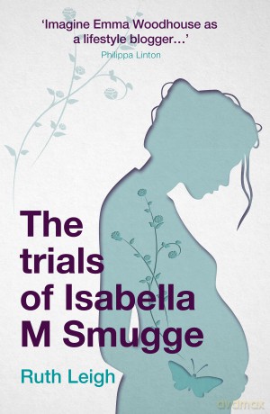 Trials of Isabella M Smugge, The - Ruth Leigh [KSIĄŻKA]