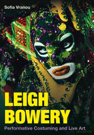 Leigh Bowery: Performative Costuming and Live Art - Sofia Vranou [KSIĄŻKA]
