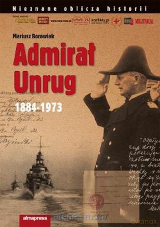 Admirał Unrug 1884-1973 [KSIĄŻKA]