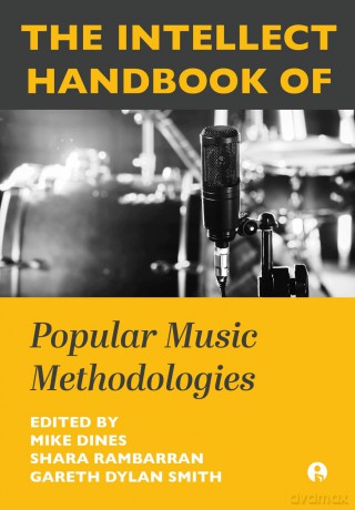 The Intellect Handbook of Popular Music Methodologies - Mike Dines [KSIĄŻKA]