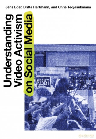 Understanding Video Activism on Social Media - Jens Eder [KSIĄŻKA]