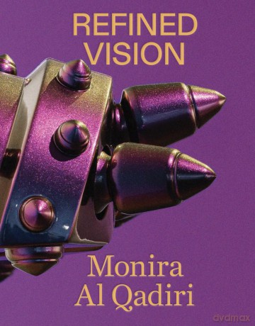 Monira Al Qadiri: Refined Vision - Steven Matijcio [KSIĄŻKA]
