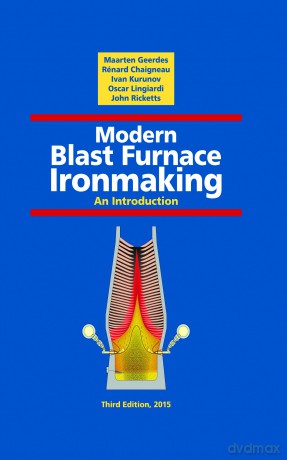 Modern Blast Furnace Ironmaking: An Introduction (Third Edition, 2015) - Rénard Chaigneau [KSIĄŻKA]