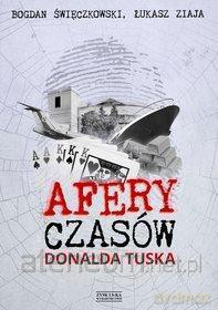 Afery czasów Donalda Tuska [KSIĄŻKA]