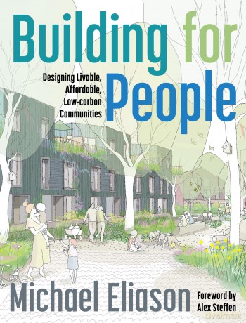 Building for People: Designing Livable, Affordable, Low-Carbon Communities - Michael Eliason [KSIĄŻKA]