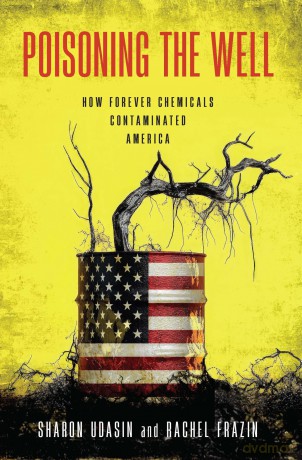 Poisoning the Well: How Forever Chemicals Contaminated America - Sharon Udasin [KSIĄŻKA]