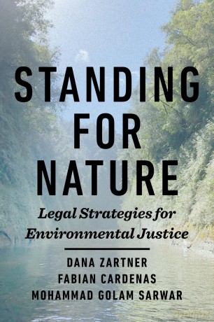Standing for Nature: Legal Strategies for Environmental Justice - Dana Zartner [KSIĄŻKA]
