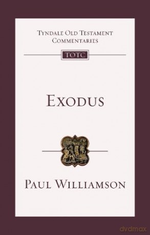 Exodus: An Introduction and Commentary (Tyndale Old Testament Commentary) - Paul R. Williamson [KSIĄŻKA]