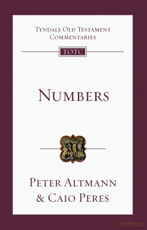 Numbers: An Introduction and Commentary (Tyndale Old Testament Commentary) - Dr Peter Altmann [KSIĄŻKA]