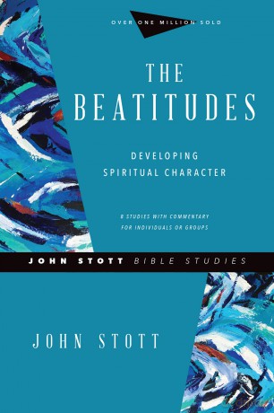 The Beatitudes: Developing Spiritual Character (John Stott Bible Studies) - John Stott [KSIĄŻKA]